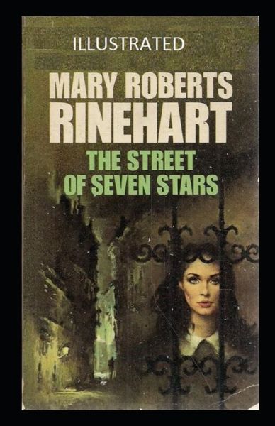 Cover for Mary Roberts Rinehart · The Street of Seven Stars Illustrated (Paperback Book) (2021)