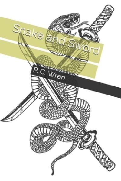 Cover for P C Wren · Snake and Sword (Paperback Book) (2021)