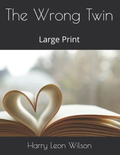 Cover for Harry Leon Wilson · The Wrong Twin by (Paperback Book) (2021)