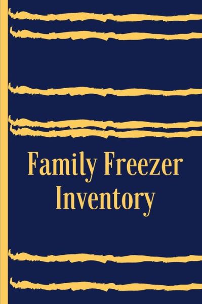 Family Freezer Inventory - Moment Notebook - Books - Independently Published - 9798609842275 - February 5, 2020