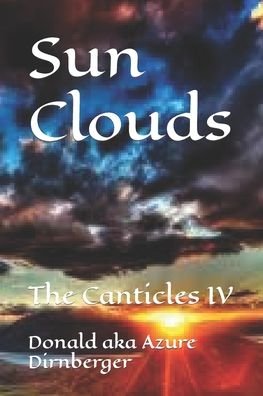 Cover for Donald Aka Azure Dirnberger · Sun Clouds: The Canticles IV (Paperback Book) (2020)