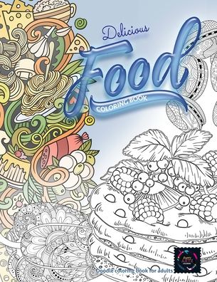 Cover for Happy Arts Coloring · Delicious food coloring book, doodle coloring book for adults (Paperback Book) (2020)