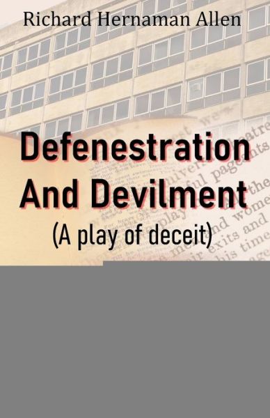 Cover for Richard Hernaman Allen · Defenestration And Devilment (Paperback Book) (2020)