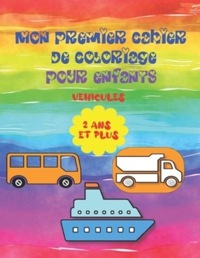 Cover for Bm Les Petits Bouts de Chou · Mon premier cahier de coloriage pour enfants. Vehicules. 2ans et plus. (Pocketbok) (2020)