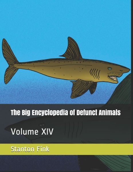 Cover for Stanton Fordice Fink V · The Big Encyclopedia of Defunct Animals (Paperback Book) (2020)