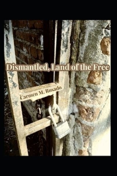 Cover for Amazon Digital Services LLC - Kdp · Dismantled, Land Of The Free. (Paperback Bog) (2020)