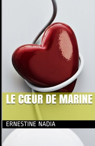 Cover for Ernestine Nadia · Le coeur de Marine (Paperback Book) (2020)