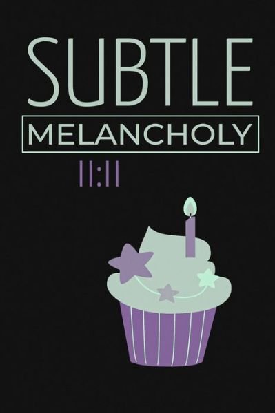 Cover for 11 11 · Subtle Melancholy (Pocketbok) [Greyscale edition] (2020)