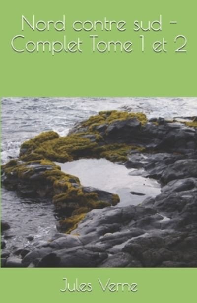 Cover for Jules Verne · Nord contre sud - Complet Tome 1 et 2 (Paperback Bog) (2020)