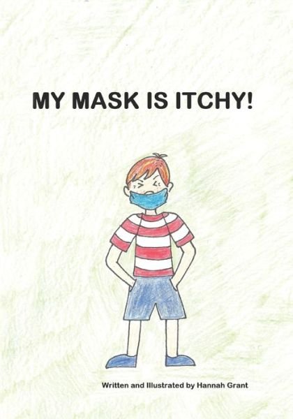 Cover for Hannah Grant · My Mask Is Itchy! (Paperback Bog) (2020)