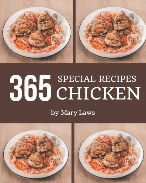 Cover for Mary Laws · 365 Special Chicken Recipes (Paperback Book) (2020)