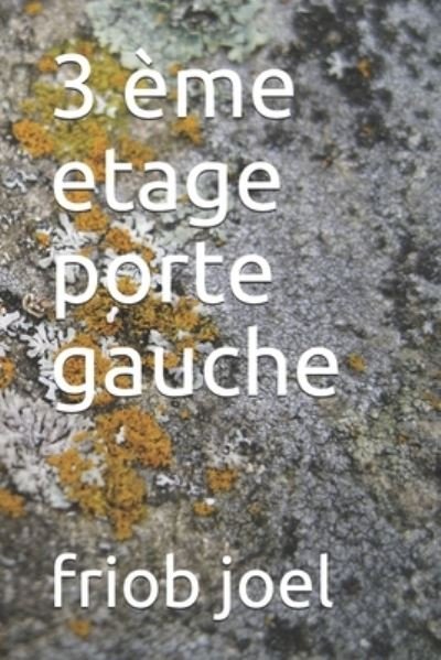 Cover for Friob Joel · 3 eme etage porte gauche (Pocketbok) (2020)