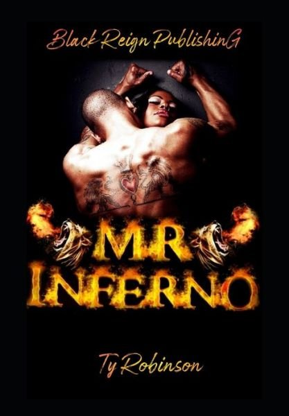 Mr. Inferno - Ty Robinson - Bøger - Independently Published - 9798703975275 - 3. februar 2021