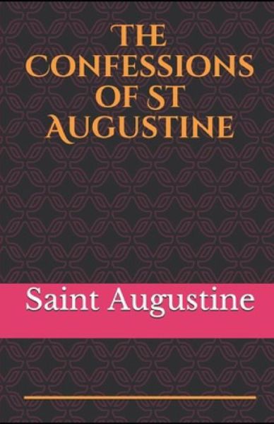 Cover for Saint Augustine · Confessions of Saint Augustine illustrated (Paperback Book) (2021)