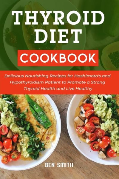 Cover for Ben Smith · Thyroid Diet Cookbook (Paperback Book) (2021)