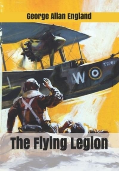 Cover for George Allan England · The Flying Legion (Paperback Bog) (2021)
