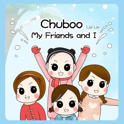 Lisi Lin · Chuboo: My Friends and I - Chuboo (Paperback Book) (2021)