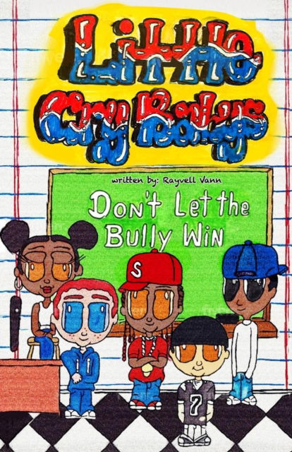 Cover for Rayvell Vann · Little Cry Babys: Don't Let The Bully Win (Paperback Book) (2022)