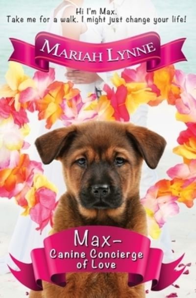 Cover for Mariah Lynne · Max, Canine Concierge of Love (Book) (2023)
