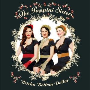 Cover for Puppini Sisters · Betcha Bottom Dollar (CD) (2006)