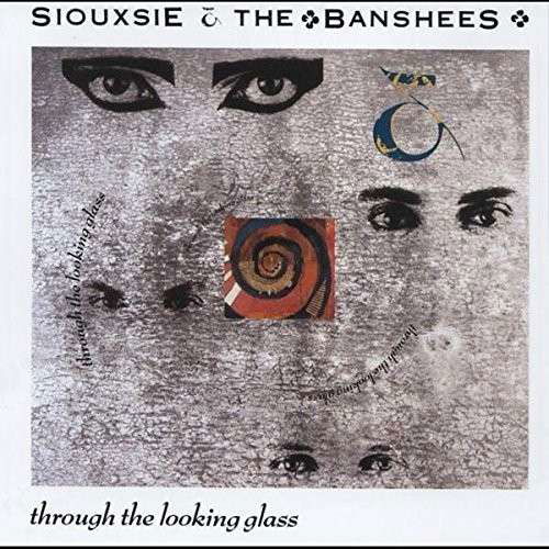 Cover for Siouxsie &amp; the Banshees · Through the Looking Glass (CD) [Remastered edition] (2014)