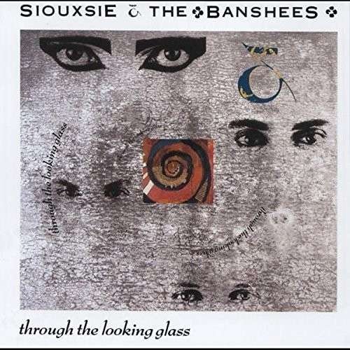 Through the Looking Glass - Siouxsie & the Banshees - Musik - ALTERNATIVE - 0602547014276 - 27. oktober 2014