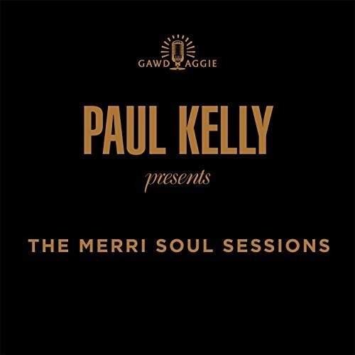 Cover for Paul Kelly · Merri Soul Sessions (CD) [Limited edition] (2015)