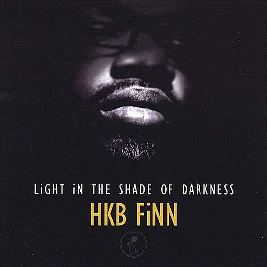 Cover for Hkb Finn · Light in the Shade of Darkness (CD) (2008)