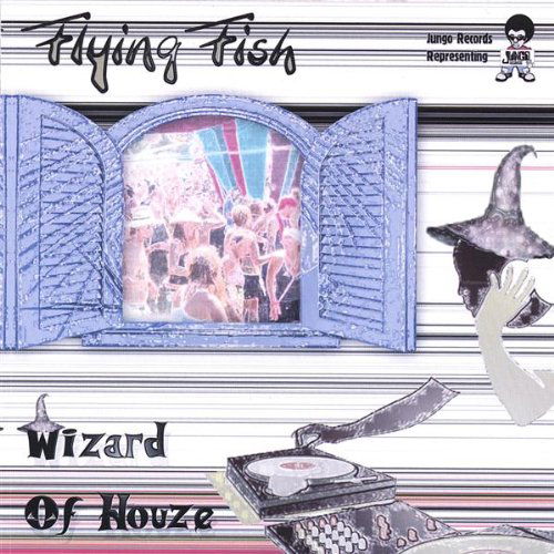 Cover for Flying Fish · Wizard of Houze (CD) (2006)