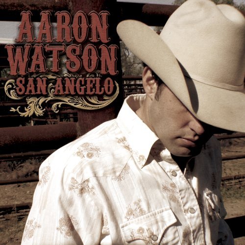 San Angelo - Aaron Watson - Music - SONNET - 0643157377276 - April 4, 2006