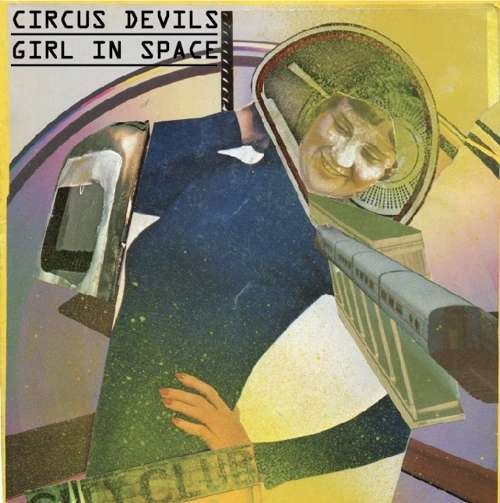 Cover for Circus Devils · Girl in Space / Sunflower Wildman (LP) (2015)