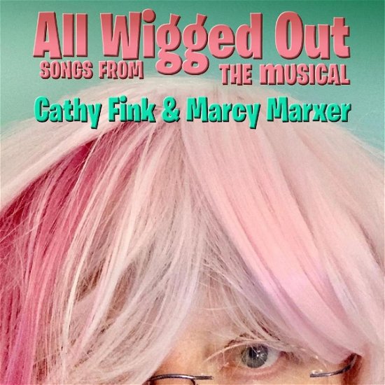 All Wigged Out - Fink, Cathy & Marcy Marxer - Música - COMMUNITY MUSIC - 0655368503276 - 5 de maio de 2023