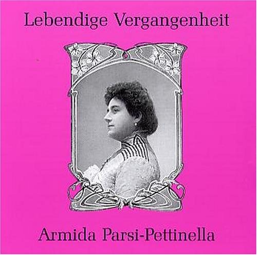 Legendary Voices - Armida Parsi-pettinella - Música - Preiser - 0717281896276 - 27 de dezembro de 2005