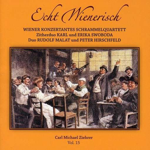 Cover for Ziehrer / Schrammelquartett / Swoboda / Malat Duo · Echt Wienerisch (CD) (2011)