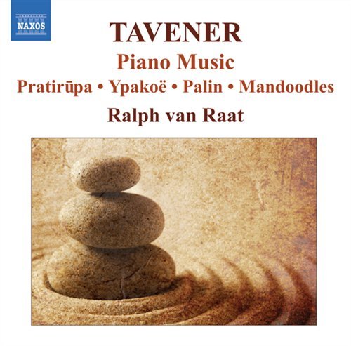 Tavenerpiano Music - Ralph Van Raat - Música - NAXOS - 0747313044276 - 2 de junio de 2008