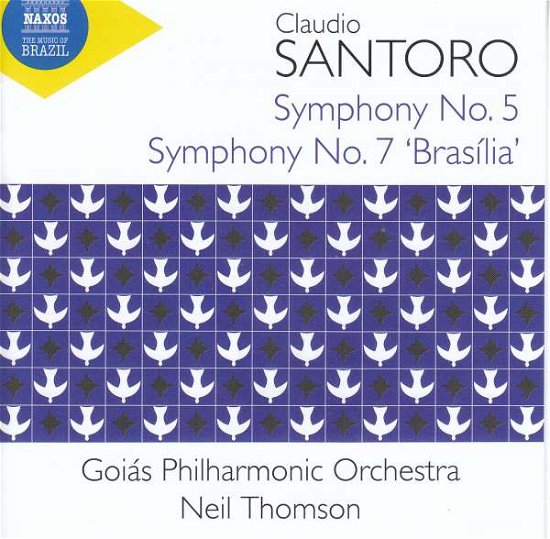 Claudio Santoro: Symphonies Nos. 5 & 7 'brasilia' - Goias Philharmonic Orchestra / Neil Thomson - Musik - NAXOS - 0747313440276 - 11. marts 2022