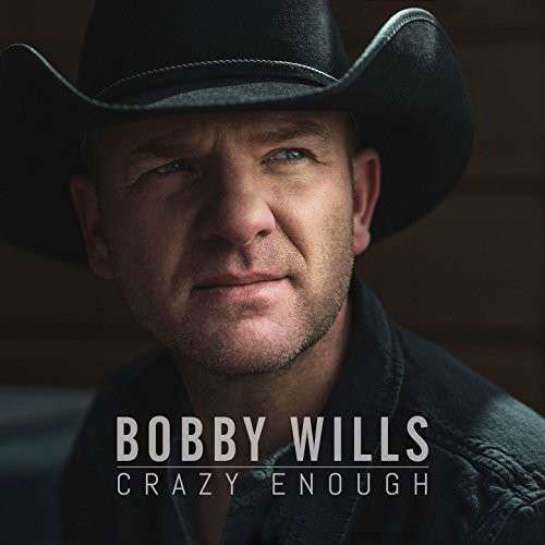 Cover for Bobby Wills · Crazy Enough (CD) (2014)