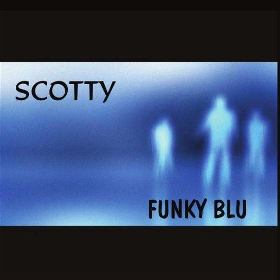 Cover for Scotty · Funky Blu (CD) (2010)