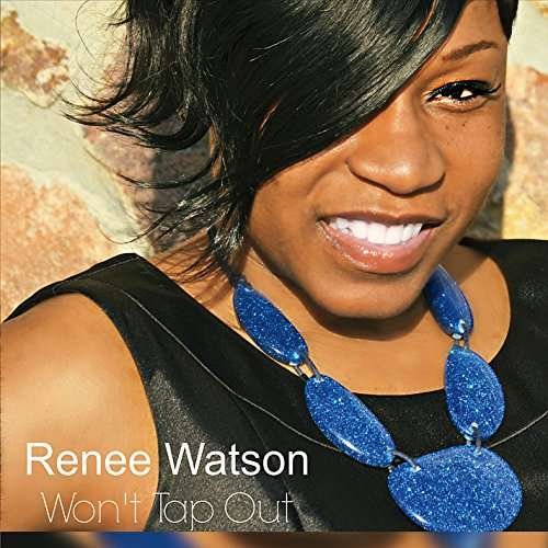 Cover for Renee Watson · Won't Tap out (CD) (2015)