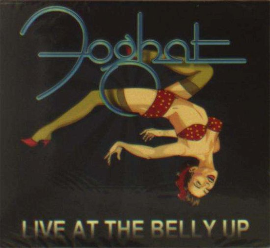 Cover for Foghat · Live at the Belly Up (CD) (2021)