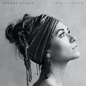 Cover for Lauren Daigle · Look Up Child (CD) (2018)