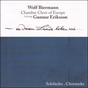 In Diesem Lande Leben Wir - Biermann,wolf / Eriksson,gunnar / Chamber Choir of E - Music - LIEDERPRODUKTION ALTONA - 4032688000276 - November 11, 2011