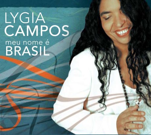 Cover for Lygia Campos · Meu Nome E Brasil (CD) [Digipak] (2010)