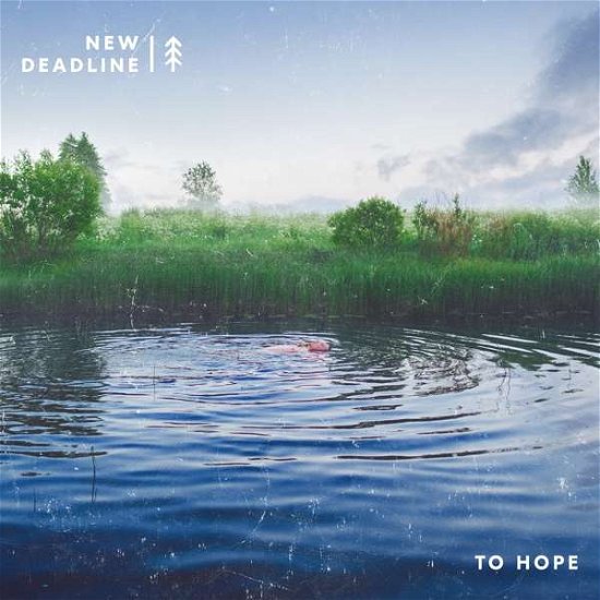 Cover for New Deadline · To Hope (CD) (2018)