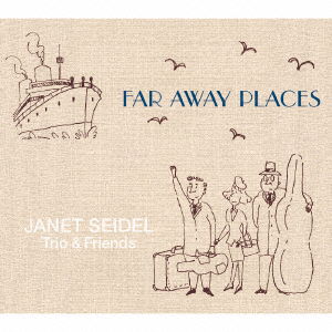 Cover for Janet Seidel · Far Away Places (CD) [Japan Import edition] (2013)