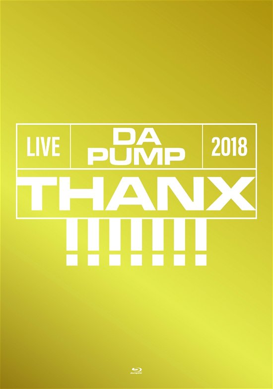 Cover for Da Pump · Live Da Pump 2018 Thanx!!!!!!! at Kokusai Forum Hall a &lt;limited&gt; (MBD) [Japan Import edition] (2019)