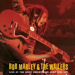 Cover for Marley, Bob &amp; The Wailers · Live At The Quiet Night Club June 10th, 1975 (CD) [Japan Import edition] (2020)