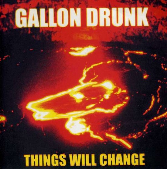 Cover for Gallon Drunk · Things Will Change (7&quot;) (2009)