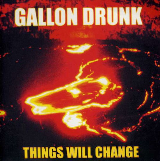 Cover for Gallon Drunk · Things Will Change (7&quot;) (2009)