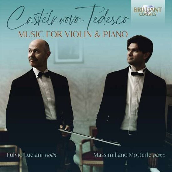 Cover for Fulvio Liciani / Massimiliano Motterle · Castelnuovo-Tedesco: Music For Violin And Piano (CD) (2020)